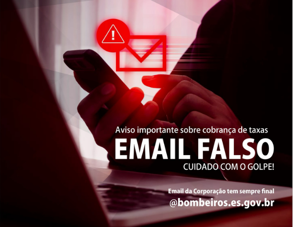Corpo de Bombeiros Militar do Espírito Santo alerta para tentativas de golpes por e-mail